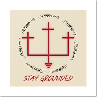 Stay Grounded Posters and Art